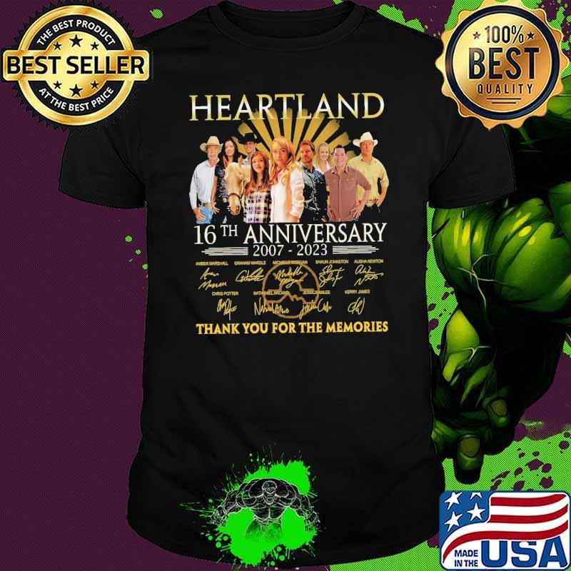 Official heartland 16th anniversary 2007 2023 thank you for the memories signature shirt