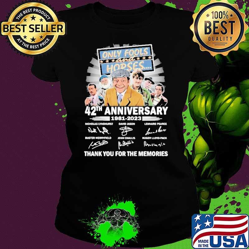 Only fools and hopes 42th anniversary thank you for the memories signature shirt