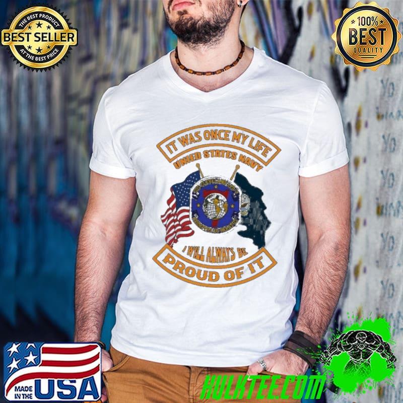 Original it was once my life unied states navy proud of it shirt