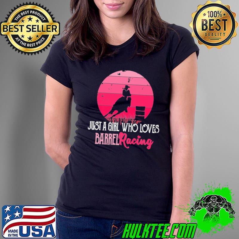 Original just A Girl Who Loves Barrel Racing Vintage s Ladies Tee Original just A Girl Who Loves Barrel Racing Vintage s Ladies Tee