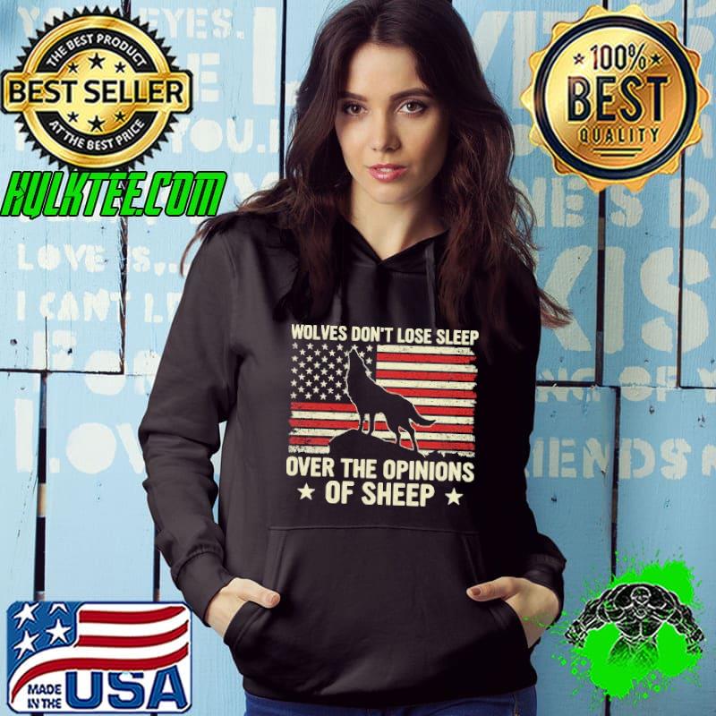 Original wolves Don't Lose Sleep Over The Opinions Of Sheep Usa Flag shirt