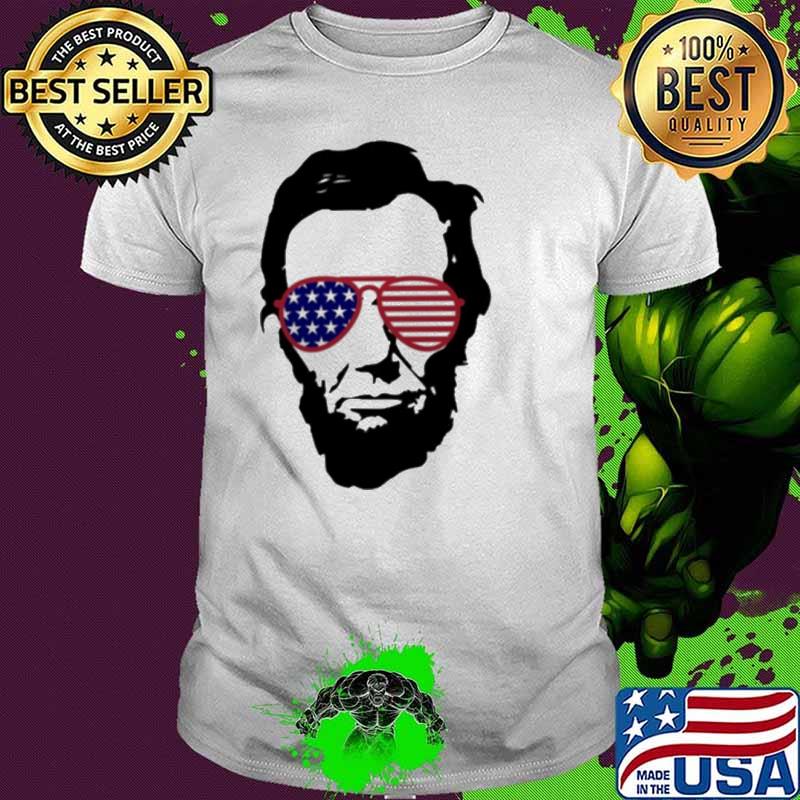 Patriotic Abraham Lincoln Sunglasses American Flag 4Th of July Shirt Patriotic Abraham Lincoln Sunglasses American Flag 4Th of July Shirt