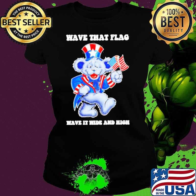 Premium grateful Dead wave that flag wave it wide and high shirt