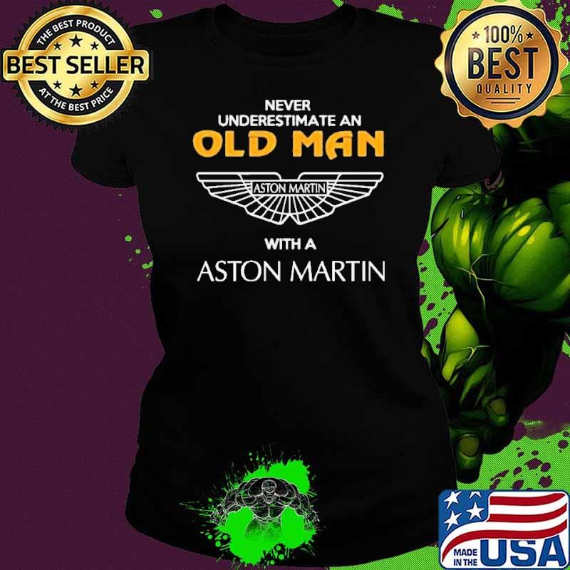 Premium never underestimate an old man with a Aston Martin shirt Premium never underestimate an old man with a Aston Martin shirt