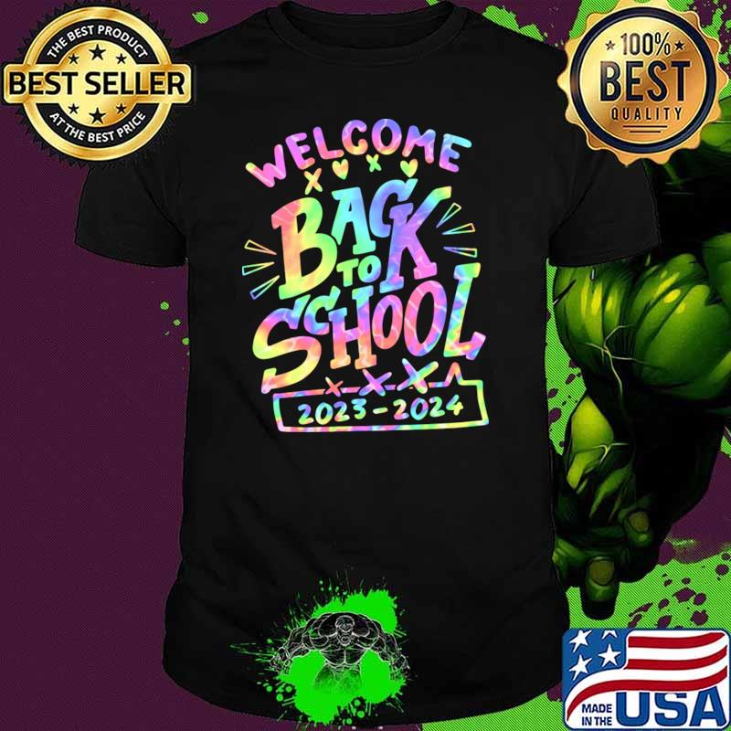 Premium welcome Back To School 2023 2023 Tye Die First Day Teacher Student T-Shirt