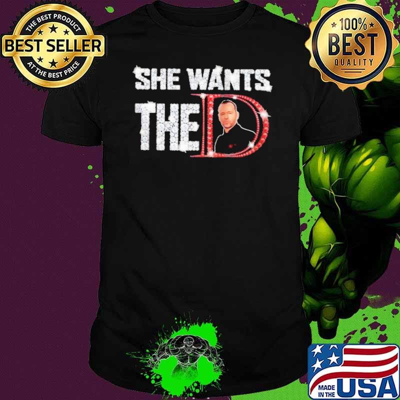 She wants the Donnie Wahlberg shirt