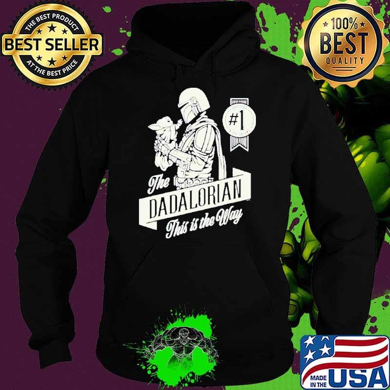 The Dadalorian This Is The Way T Shirt Hoodie The Dadalorian This Is The Way T Shirt Hoodie