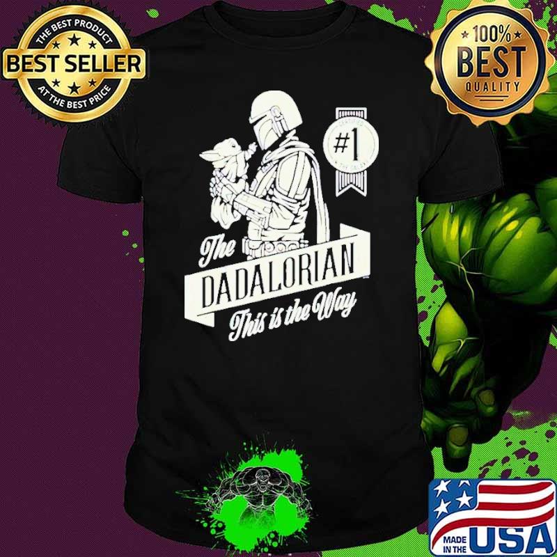 The Dadalorian This Is The Way T Shirt
