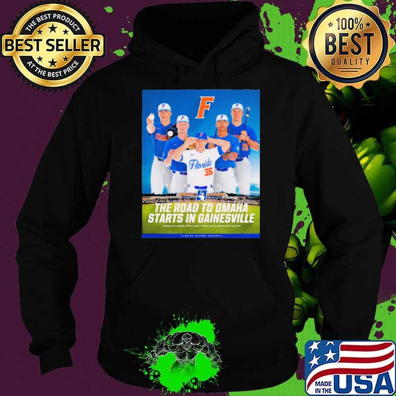 The Road To Omaha Starts In Gainesville Poster Shirt Hoodie The Road To Omaha Starts In Gainesville Poster Shirt Hoodie