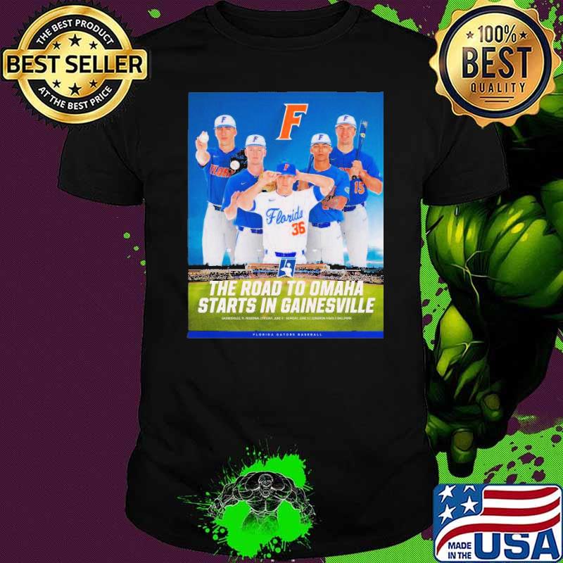 The Road To Omaha Starts In Gainesville Poster Shirt Unisex The Road To Omaha Starts In Gainesville Poster Shirt Unisex