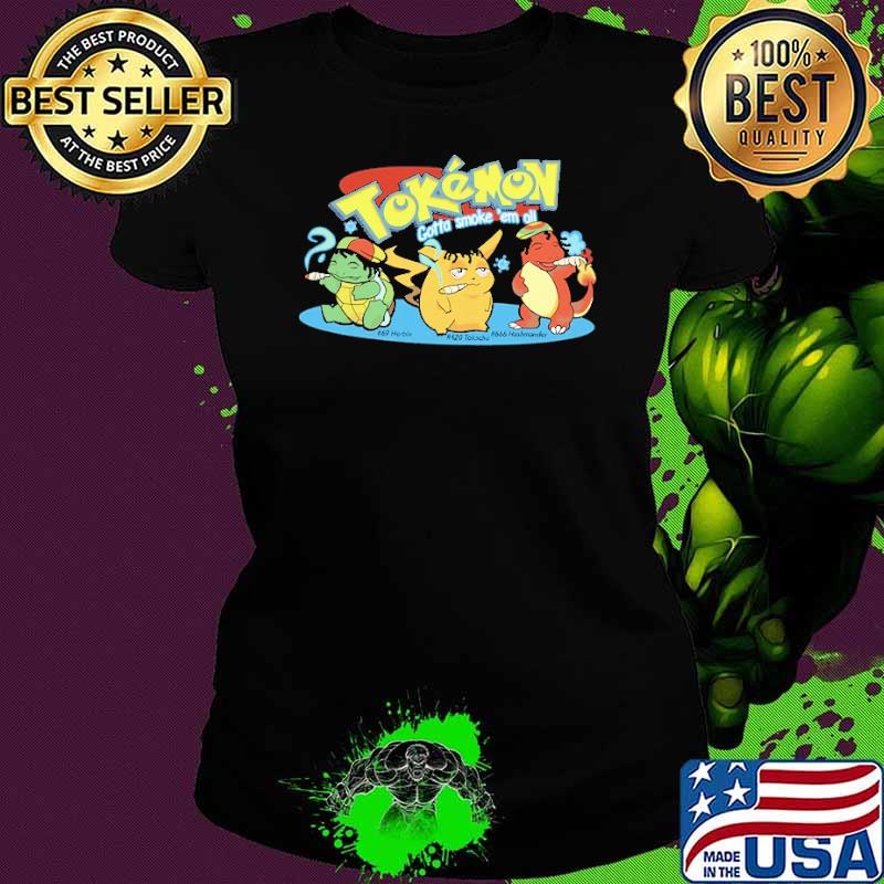 Tokemon Pokemon Gotta Smoke Em All Pikachu shirt