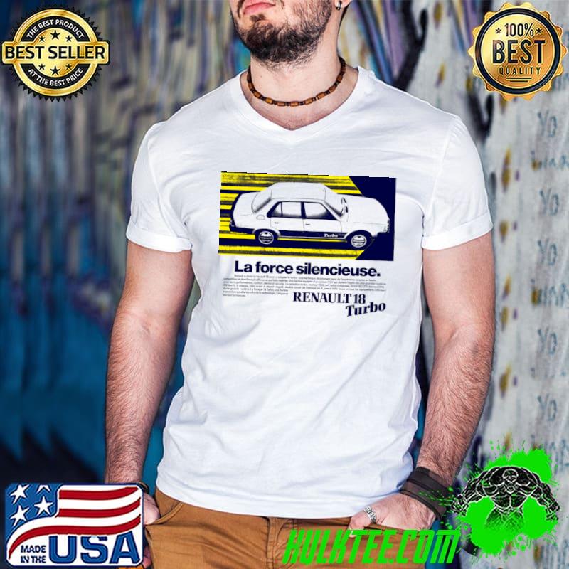 Top la force silencieuse renault turbo T-Shirt