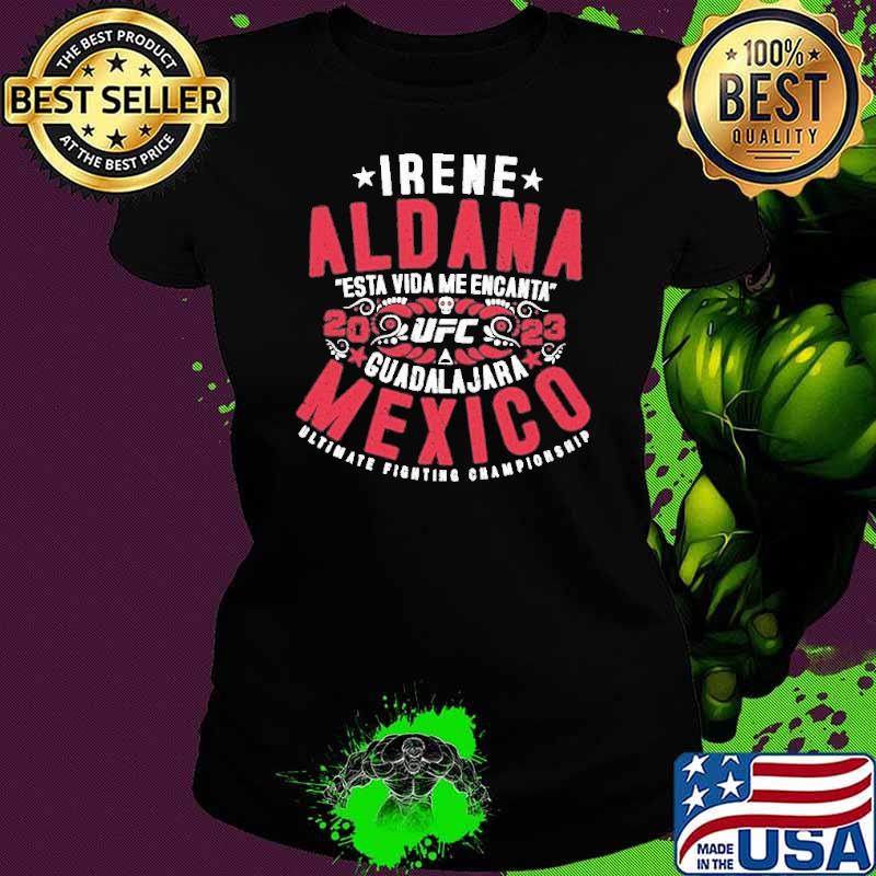 Ufc irene aldana vintage Mexico 2023 shirt