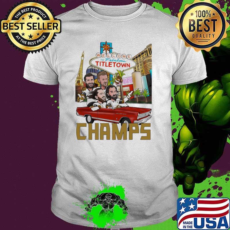 Welcome To Fabulous Titletown Vegas Golden Knights 2023 NHL Champions Shirt