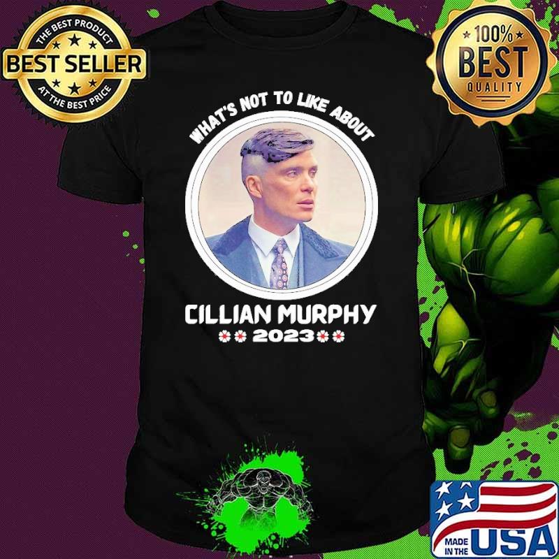 What's not to like about Cillian Murphy 2023 shirt
