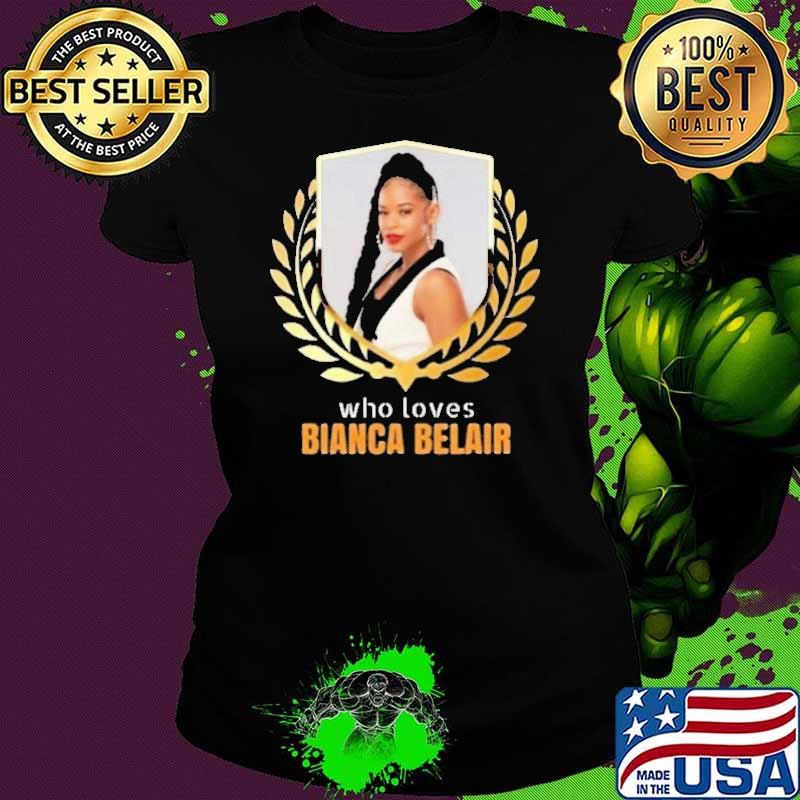 Who loves Bianca Belair singer best shirt