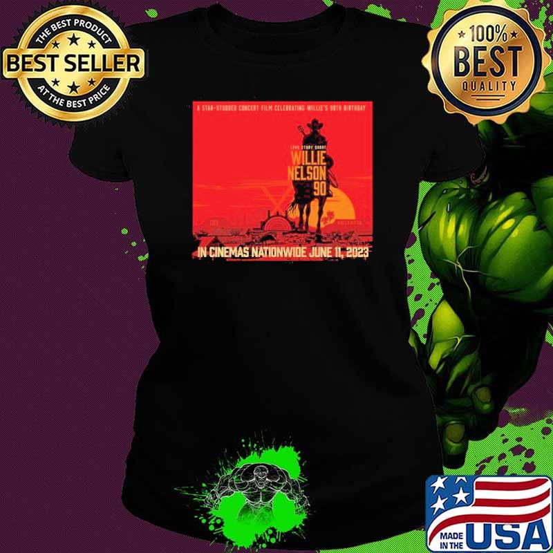 Willie Nelson In Cinemas Nationwide June 11 2023 shirt