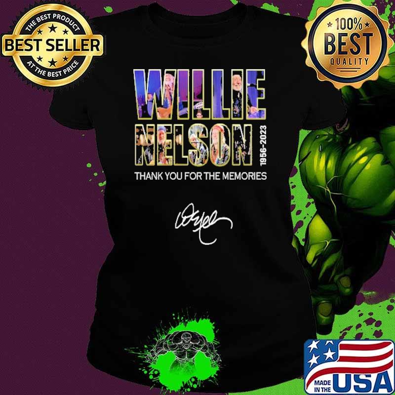 Willie nelson thank you for the memories 1956 2023 signature shirt