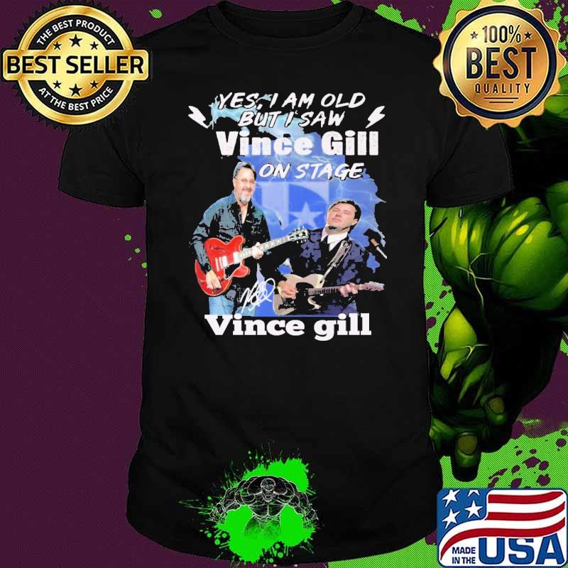 Yes i am old but i saw Vince Gill on stage signature shirt