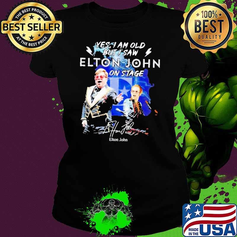 Yes i am old but saw Elton John on stage signature shirt