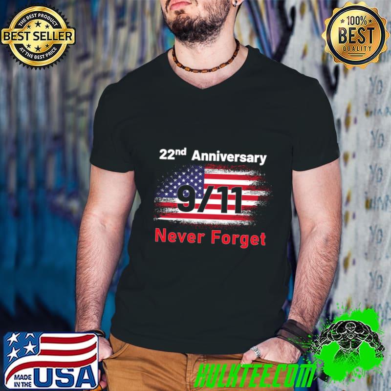 22nd Anniversary 911 Never Forget Patriot Day American Flag T-Shirt