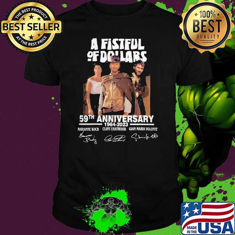 A fistful of dollars 59th anniversary 1964 2023 signature shirt
