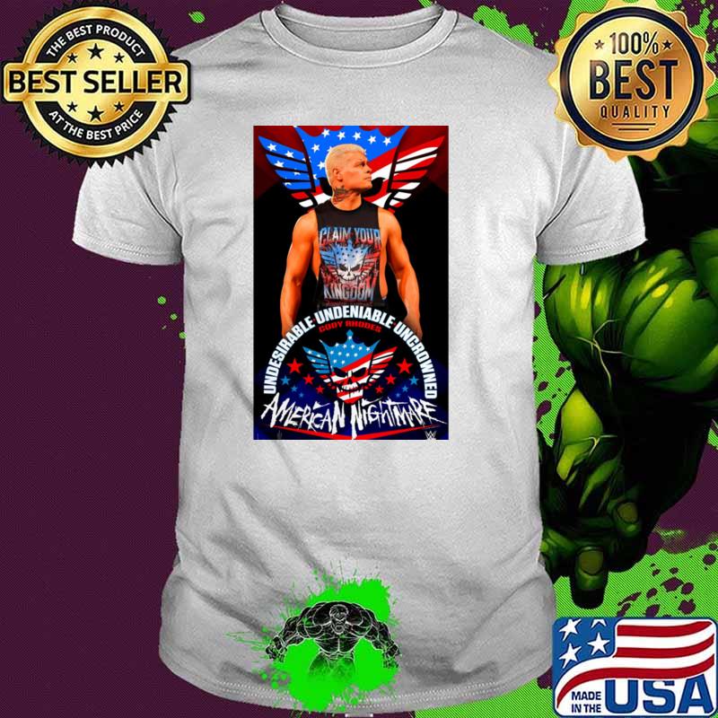 American Nightmare Undesirable Undeniable Uncrowned Skull Usa Flag Cody Rhodes T-Shirt