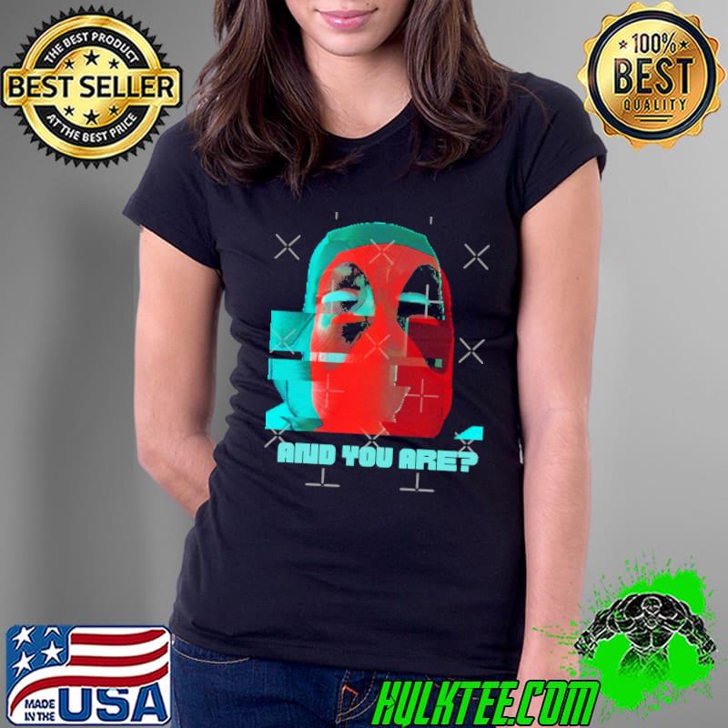 And You Are Deadpool Shirt Ladies Tee And You Are Deadpool Shirt Ladies Tee