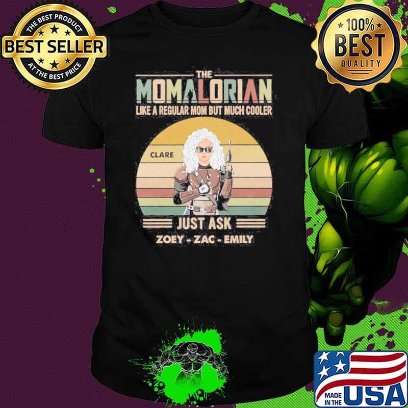 Awesome the Momalorian Like A Regular Mom But More Cooler Just Ask Vintage shirt