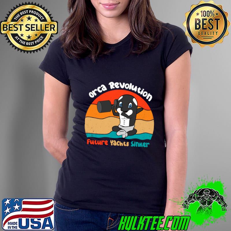 Baby Orca Eat The Rich and Sink The Yachts Vintage T-Shirt Ladies Tee Baby Orca Eat The Rich and Sink The Yachts Vintage T-Shirt Ladies Tee
