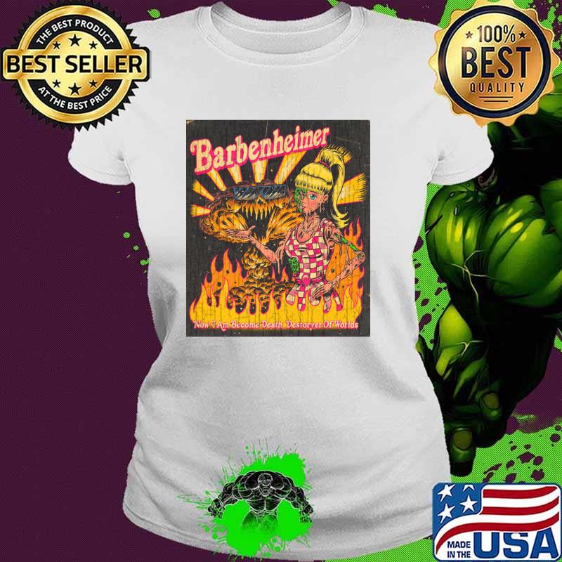 Barbenheimer Barbie x Oppenheimer 2023 Now Become Death Destroryer Of worlds T-Shirt Ladies tee Barbenheimer Barbie x Oppenheimer 2023 Now Become Death Destroryer Of worlds T-Shirt Ladies tee