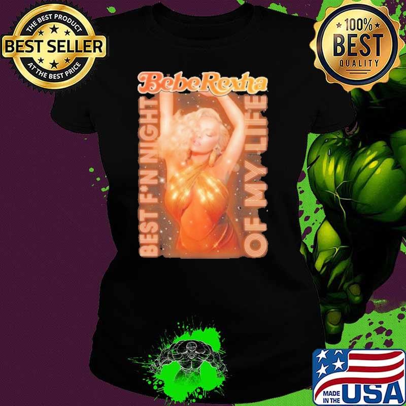 Bebe Rexha Best F’n Night of My Life Tour 2023 Shirt