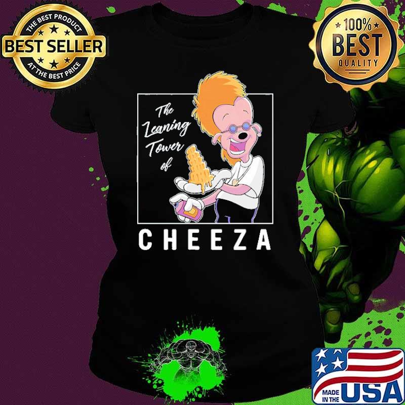 Best disney A Goofy Movie Cheeza Disneyland The Leaning Tower shirt Best disney A Goofy Movie Cheeza Disneyland The Leaning Tower shirt