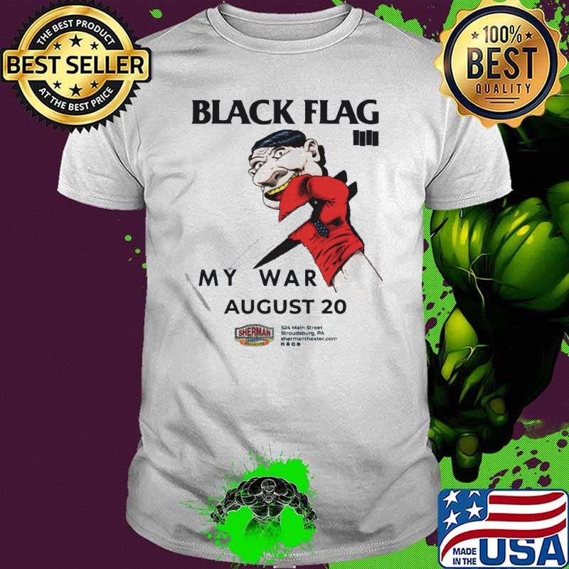Black Flag My War August 20 2023 shirt