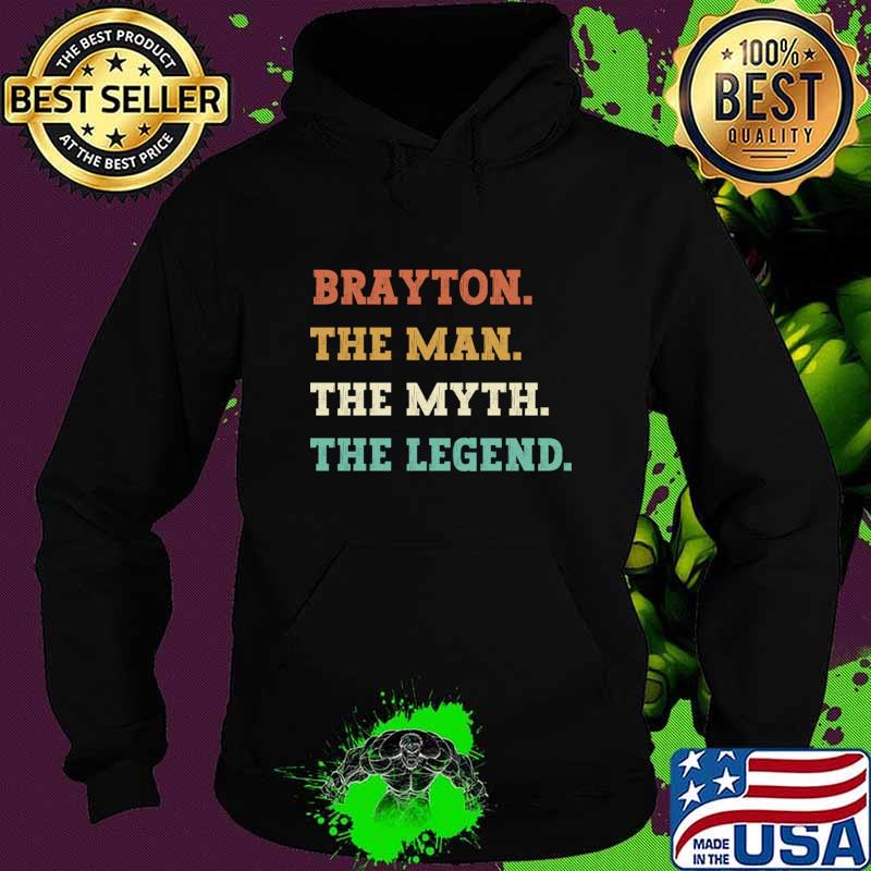 Brayton the man the myth the legend retro T-Shirt Hoodie Brayton the man the myth the legend retro T-Shirt Hoodie