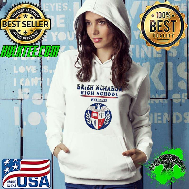 Brien mcmahon high school alumni s Hoodie Brien mcmahon high school alumni s Hoodie