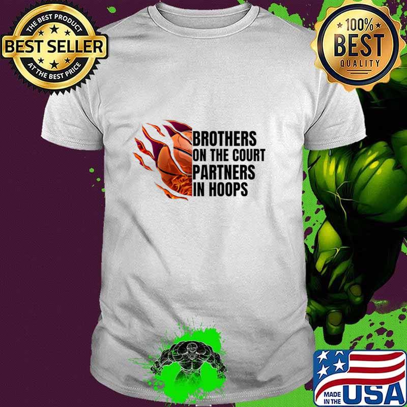 Brothers On The Court, Partners In Hoops, Basketball Brother T-Shirt
