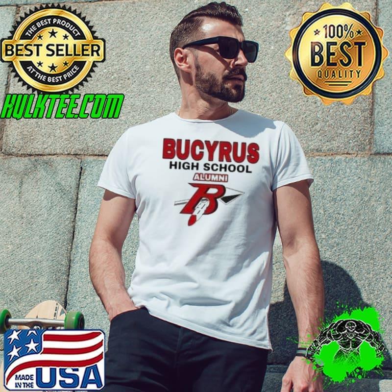 Bucyrus high school alumni shirt Bucyrus high school alumni shirt