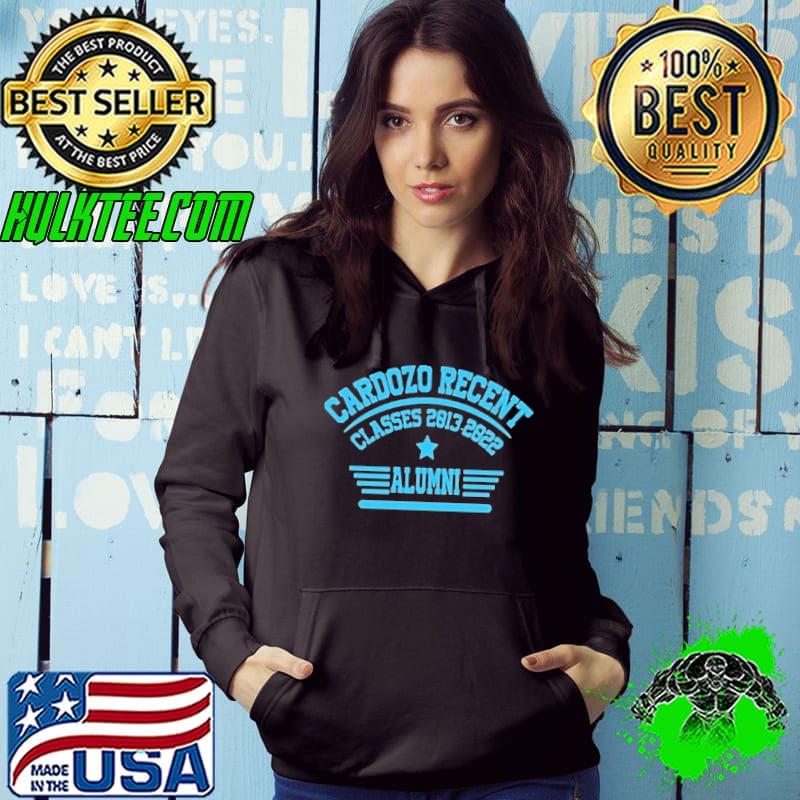 Cardozo recent classes 2013 2022 alumni s Hoodie Cardozo recent classes 2013 2022 alumni s Hoodie