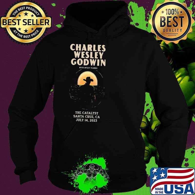 Charles Wesley Godwin at The Catalyst Santa Cruz 7 14 2023 s Hoodie Charles Wesley Godwin at The Catalyst Santa Cruz 7 14 2023 s Hoodie