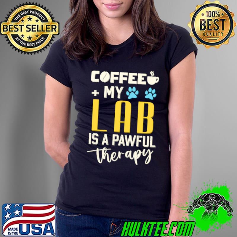 Coffee and my Labrador Retriever T-Shirt Ladies Tee Coffee and my Labrador Retriever T-Shirt Ladies Tee