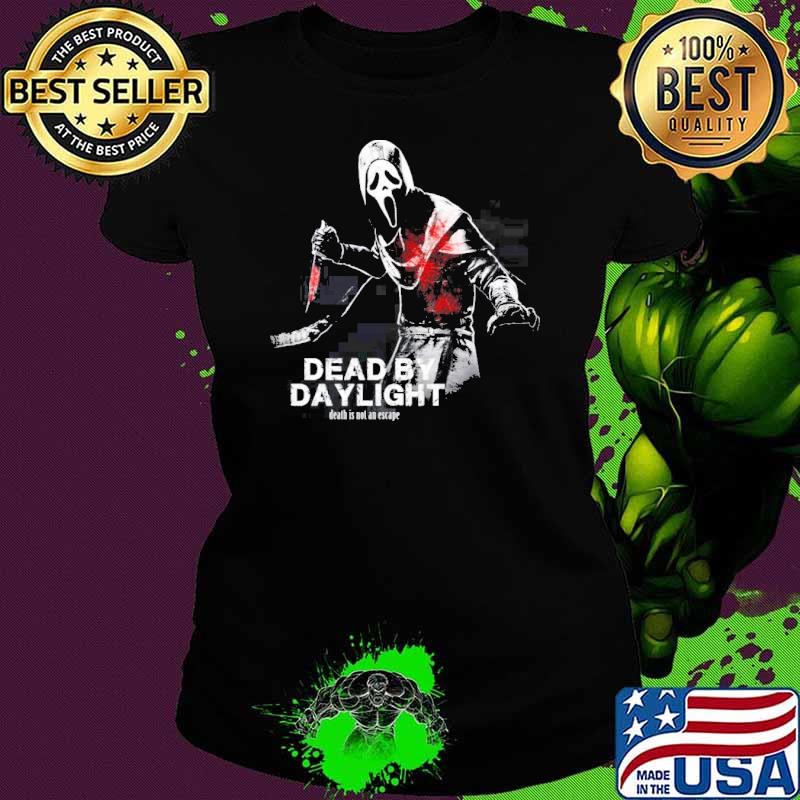 Dead By Daylight Death Is Not An Escape Scream Scream Movies Ghost Face shirt