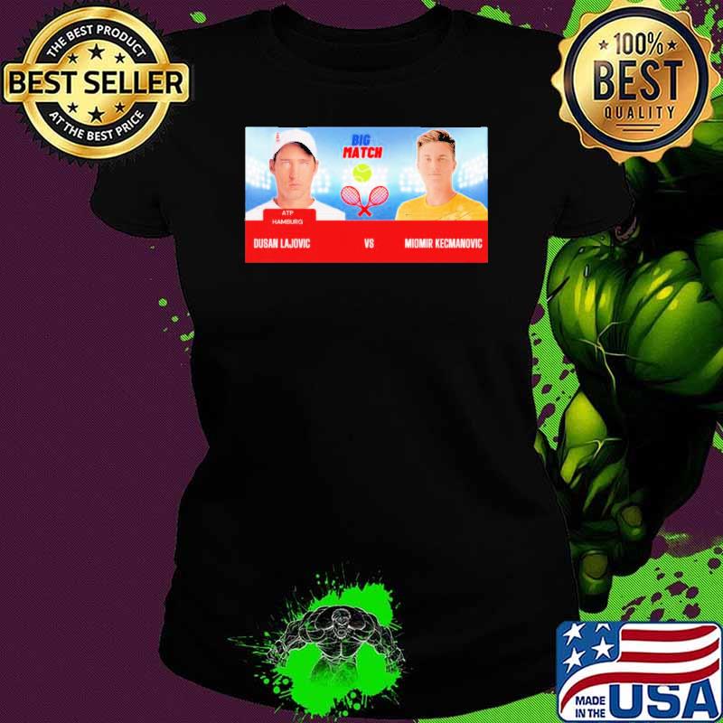 Dusan Lajovic vs Miomir Kecmanovic Tennis shirt
