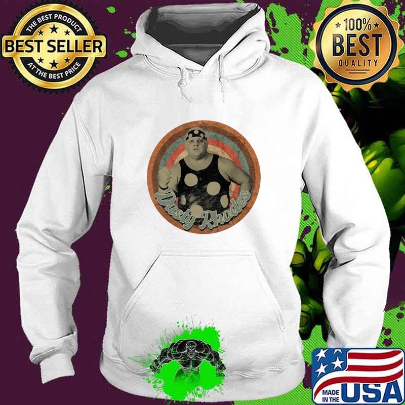 Dusty Rhodes The American Dream American Profesional Wrestler Retro T-Shirt Hoodie Dusty Rhodes The American Dream American Profesional Wrestler Retro T-Shirt Hoodie