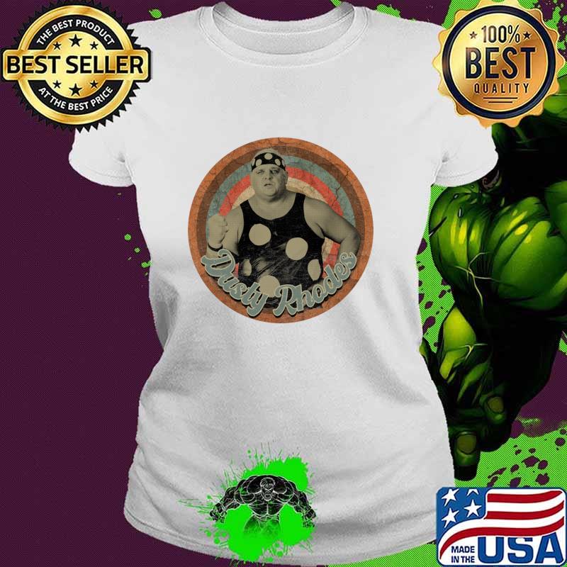 Dusty Rhodes The American Dream American Profesional Wrestler Retro T-Shirt Ladies tee Dusty Rhodes The American Dream American Profesional Wrestler Retro T-Shirt Ladies tee