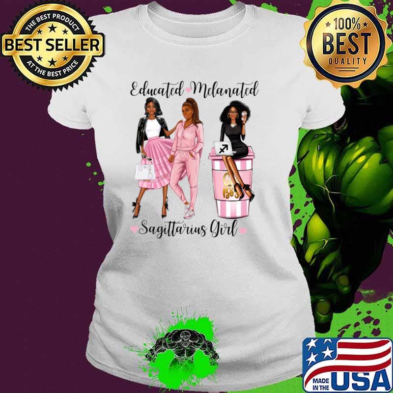 Educated Melanated Sagittarius Girl Black Zodiac T-Shirt Ladies tee Educated Melanated Sagittarius Girl Black Zodiac T-Shirt Ladies tee