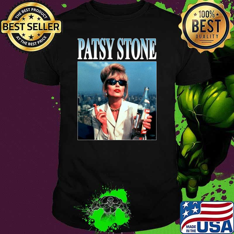 Funny absolutely Fabulous Patsy Stone Joanna Lumley T-Shirt