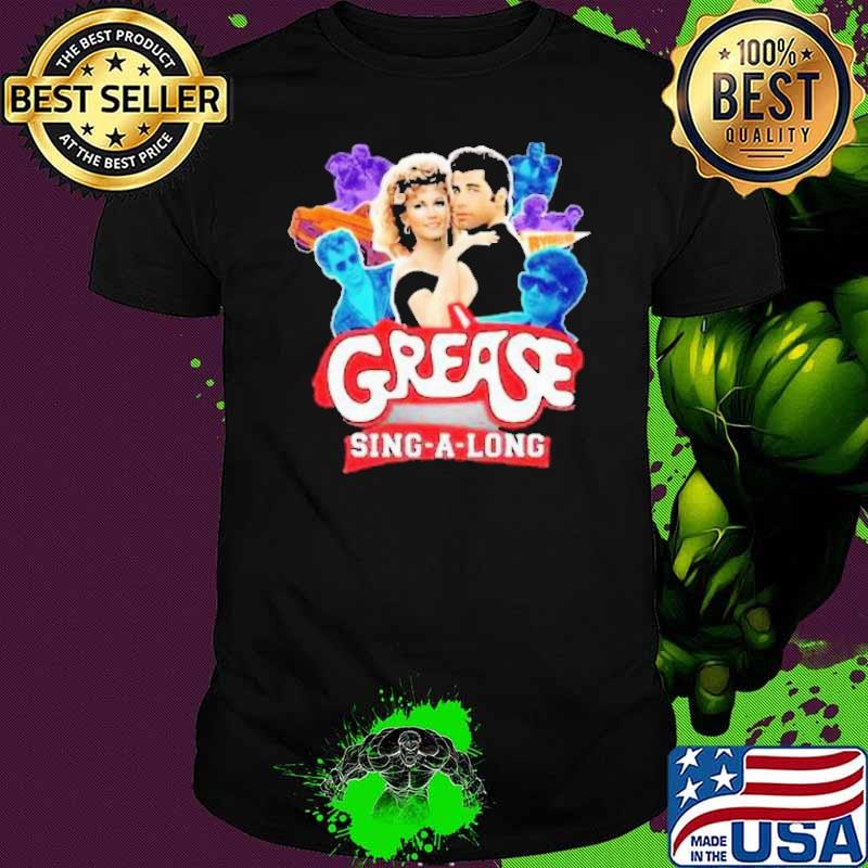 Funny grease sing-a-long shirt