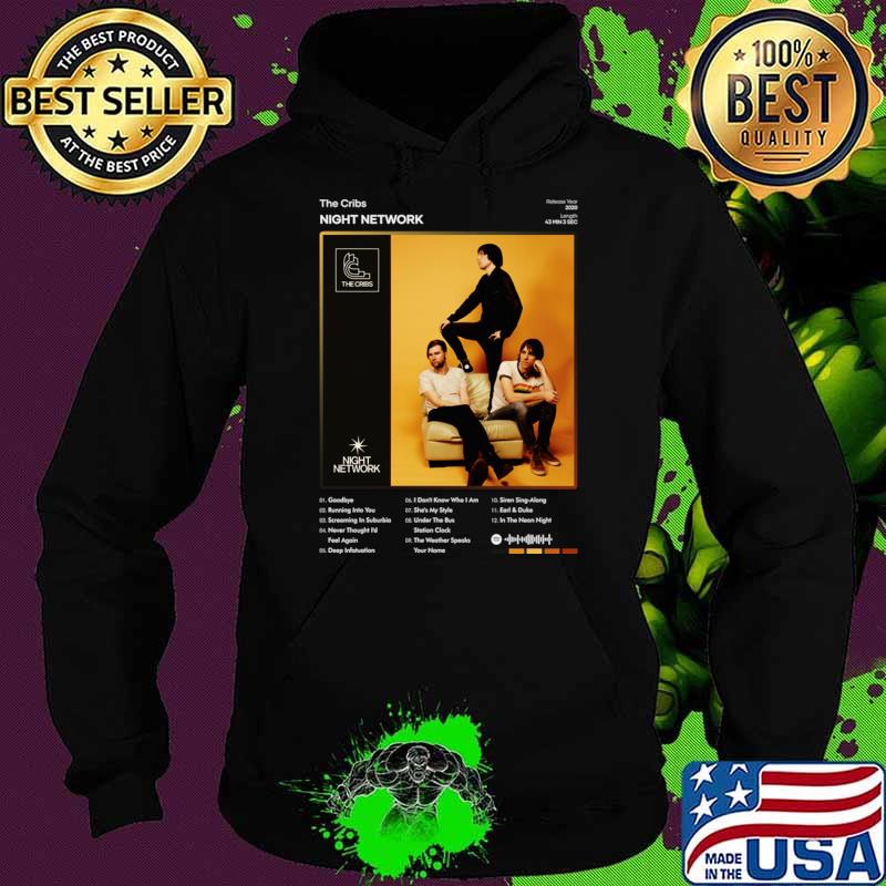 Funny the Cribs Night Network Tracklist Album T-Shirt Hoodie Funny the Cribs Night Network Tracklist Album T-Shirt Hoodie