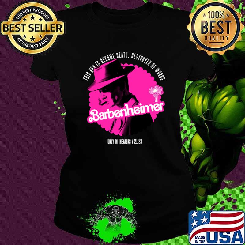 Funny this ken is become death destroyer of words barbie oppenheimer T-Shirt Funny this ken is become death destroyer of words barbie oppenheimer T-Shirt